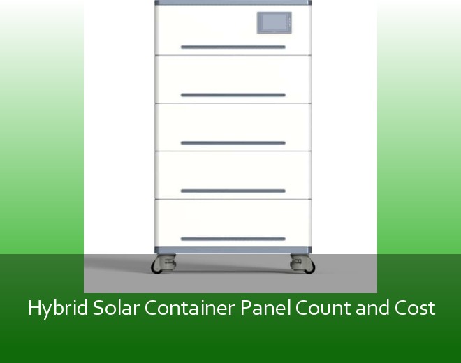 Hybrid Solar Container Panel Count and Cost